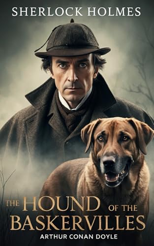 The Hound of The Baskervilles: A Gothic Masterpiece That Redefined Detective Fiction The Hound of The Baskervilles: A Gothic Masterpiece That Redefined Detective Fiction von Independently published