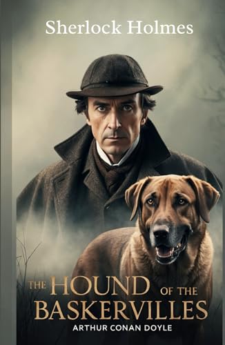 The Hound of The Baskervilles: A Gothic Masterpiece That Redefined Detective Fiction The Hound of The Baskervilles: A Gothic Masterpiece That Redefined Detective Fiction von Independently published