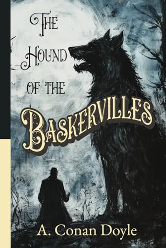 The Hound of the Baskervilles (Annotated): Sherlock Holmes Classic. Original 1902 Version with Arthur Conan Doyle Biography and Book Club Questions von Independently published