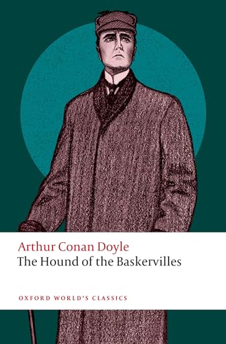 The Hound of the Baskervilles (Oxford World’s Classics)
