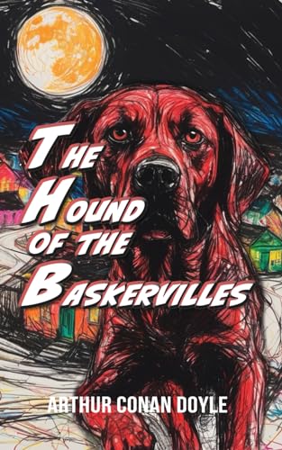 The Hound of the Baskervilles: Annotated von Independently published