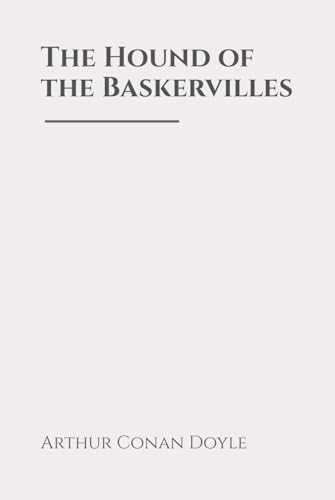 The Hound of the Baskervilles: Classic Edition Republished by North Publishers The Hound of the Baskervilles: Classic Edition Republished by North Publishers von Independently published