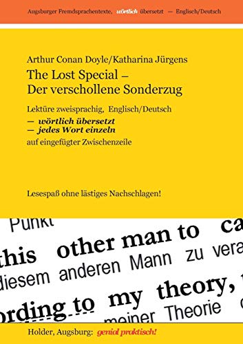 The Lost Special/Der verschollene Sonderzug -- Lektüre zweisprachig, Englisch/Deutsch: WÖRTLICH ÜBERSETZT -- jedes Wort einzeln -- auf eingefügter ... Fremdsprachentexte -- WÖRTLICH ÜBERSETZT --)