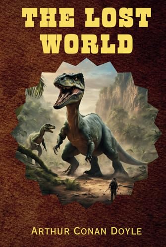 The Lost World: Remastered Original Classic The Lost World: Remastered Original Classic von Independently published