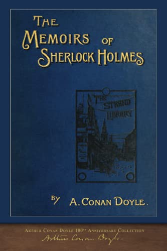 The Memoirs of Sherlock Holmes (100th Anniversary Edition): With 100 Original Illustrations: 100th Anniversary Illustrated Edition