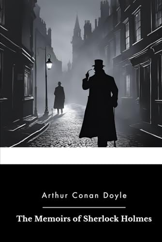 The Memoirs of Sherlock Holmes The Memoirs of Sherlock Holmes von Independently published