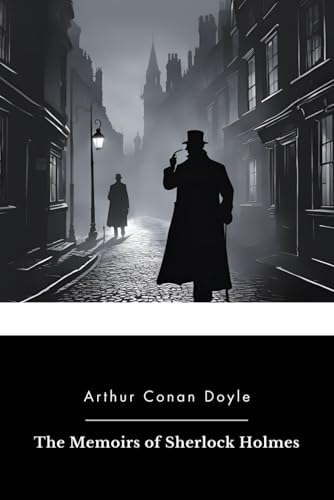 The Memoirs of Sherlock Holmes The Memoirs of Sherlock Holmes von Independently published