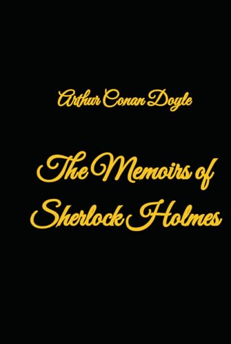 The Memoirs of Sherlock Holmes The Memoirs of Sherlock Holmes von Independently published