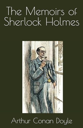 The Memoirs of Sherlock Holmes The Memoirs of Sherlock Holmes von Independently published