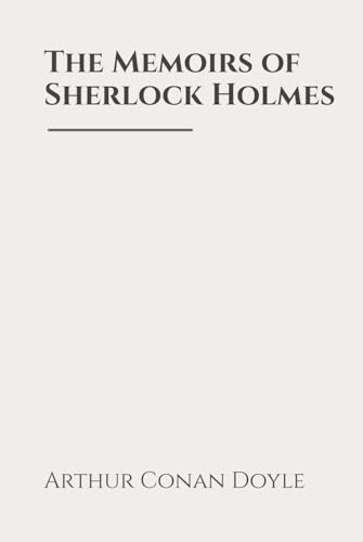 The Memoirs of Sherlock Holmes: Classic Edition Republished by North Publishers The Memoirs of Sherlock Holmes: Classic Edition Republished by North Publishers von Independently published