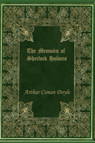 The Memoirs of Sherlock Holmes: With original illustrations The Memoirs of Sherlock Holmes: With original illustrations von Independently published
