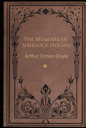 The Memoirs of Sherlock Holmes: With original illustrations The Memoirs of Sherlock Holmes: With original illustrations von Independently published