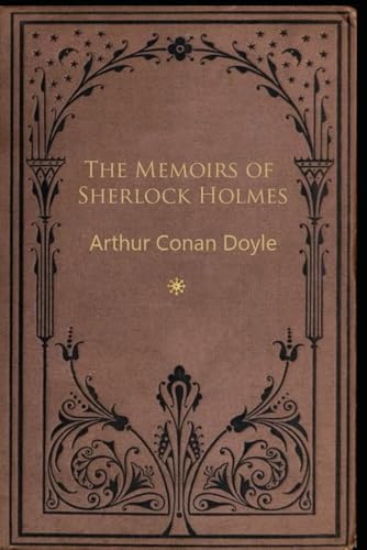 The Memoirs of Sherlock Holmes: With original illustrations The Memoirs of Sherlock Holmes: With original illustrations von Independently published