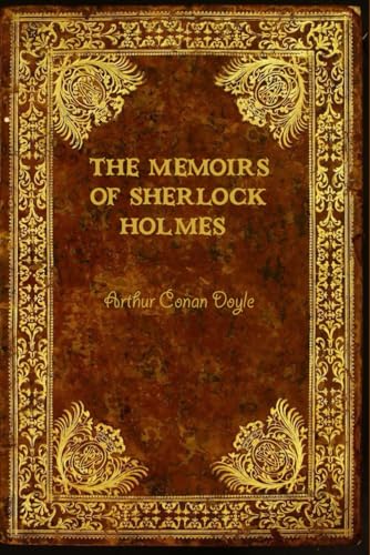 The Memoirs of Sherlock Holmes: With original illustrations The Memoirs of Sherlock Holmes: With original illustrations von Independently published