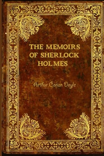The Memoirs of Sherlock Holmes: With original illustrations The Memoirs of Sherlock Holmes: With original illustrations von Independently published