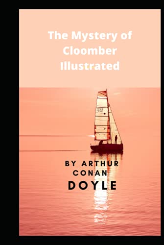 The Mystery of Cloomber Illustrated von Independently published