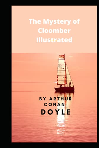 The Mystery of Cloomber Illustrated The Mystery of Cloomber Illustrated