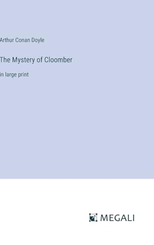 The Mystery of Cloomber: in large print von Megali Verlag