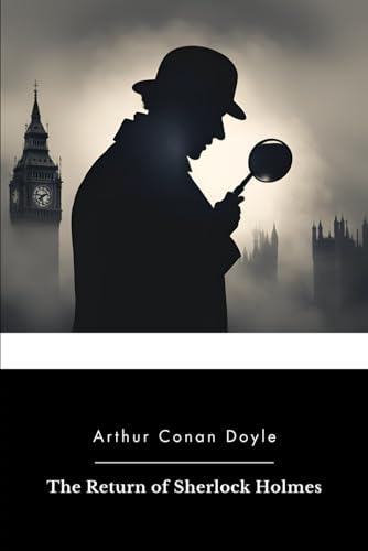 The Return of Sherlock Holmes The Return of Sherlock Holmes