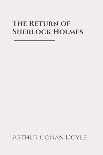 The Return of Sherlock Holmes: Classic Edition Republished by North Publishers The Return of Sherlock Holmes: Classic Edition Republished by North Publishers von Independently published
