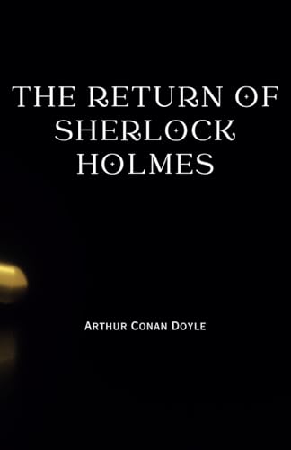 The Return of Sherlock Holmes: Remastered Original Classic The Return of Sherlock Holmes: Remastered Original Classic von Independently published