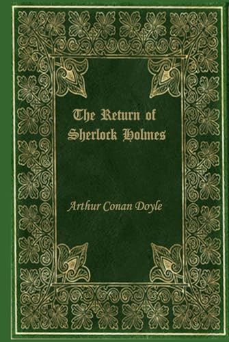 The Return of Sherlock Holmes: With original illustrations - annotated The Return of Sherlock Holmes: With original illustrations - annotated von Independently published