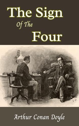 The Sign Of The Four: A Riveting Tale of Greed and Intrigue That Defines British Detective Stories The Sign Of The Four: A Riveting Tale of Greed and Intrigue That Defines British Detective Stories von Independently published