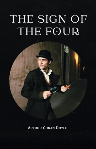 The Sign Of The Four: Remastered Original Classic The Sign Of The Four: Remastered Original Classic von Independently published