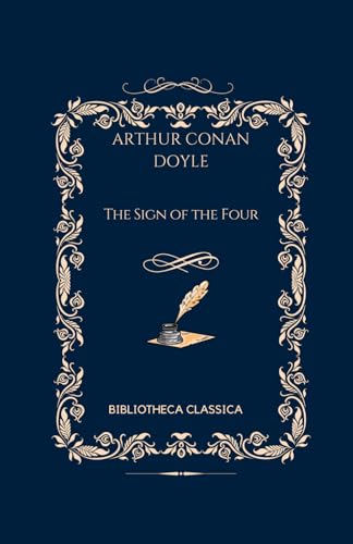 The Sign of the Four: Another Adventure of Sherlock Holmes von Independently published