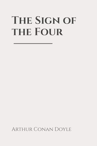 The Sign of the Four: Classic Edition Republished by North Publishers The Sign of the Four: Classic Edition Republished by North Publishers von Independently published