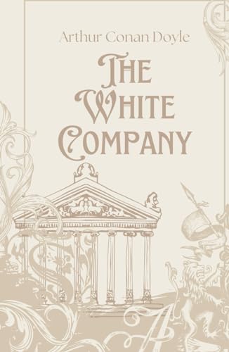 The White Company: Adventure Fiction Novel von Independently published