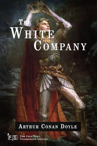 The White Company: Classic Edition Republished by North Publishers The White Company: Classic Edition Republished by North Publishers von Independently published