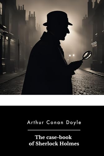 The case-book of Sherlock Holmes The case-book of Sherlock Holmes von Independently published