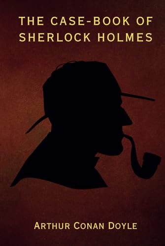 The case-book of Sherlock Holmes: Remastered Original Classic The case-book of Sherlock Holmes: Remastered Original Classic von Independently published