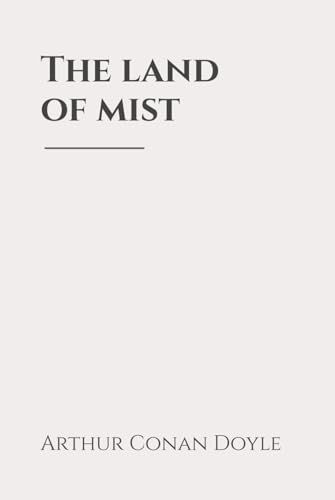 The land of mist: Classic Edition Republished by North Publishers The land of mist: Classic Edition Republished by North Publishers von Independently published