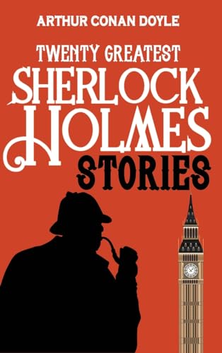 Twenty Greatest Sherlock Holmes Stories von Classy Publishing