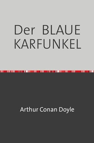 Der BLAUE KARFUNKEL