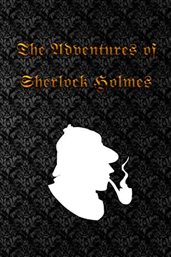 The Adventures of Sherlock Holmes: The Adventures of Sherlock Holmes, a collection of 12 Sherlock Holmes tales, previously published in The Strand ... Sir Arthur Conan Doyle and published in 1892.