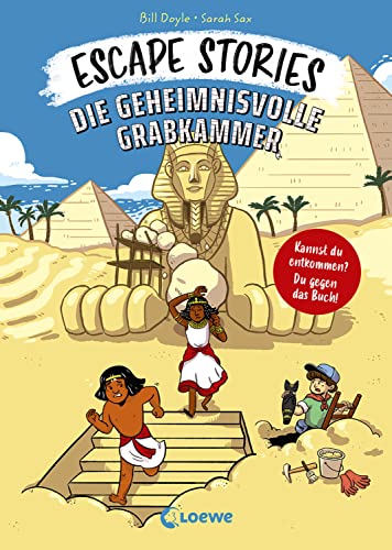 Escape Stories - Die geheimnisvolle Grabkammer: Escape Game Geschichte für Kinder ab 8 Jahre von Loewe Verlag GmbH