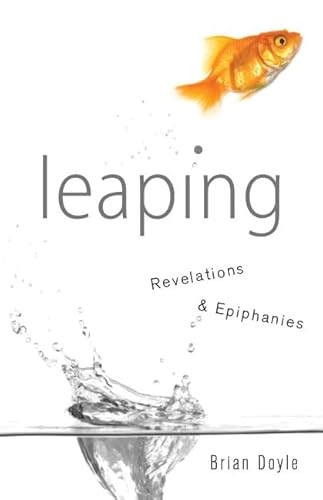 Leaping: Revelations & Epiphanies