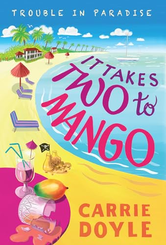 It Takes Two to Mango: A Tropical Island Cozy Mystery (Trouble in Paradise!, 1, Band 1)