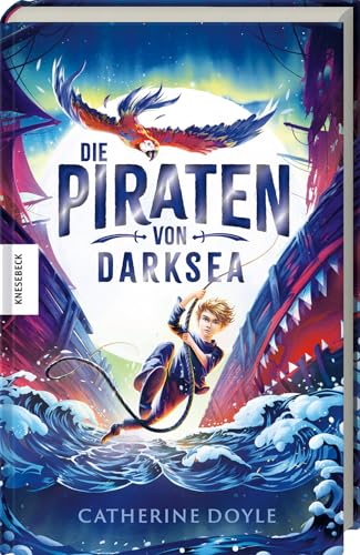 Die Piraten von Darksea: Spannendes Piraten-Fantasy-Abenteuer für Jungs und Mädchen ab 12 Jahren von Knesebeck