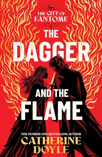 The Dagger and the Flame: AN INSTANT NUMBER ONE BESTSELLER! (The City of Fantome, Band 1)