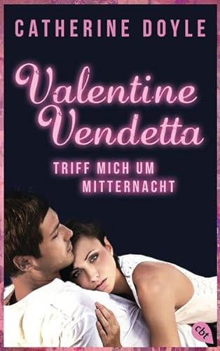 Valentine Vendetta - Triff mich um Mitternacht: Deutsche Erstausgabe (Die Dangerous Boys-Reihe, Band 1)