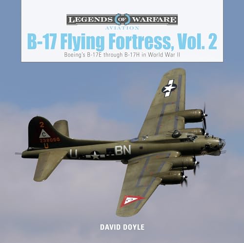 B-17 Flying Fortress: Boeing's B-17E Through B-17H in World War II (Legends of Warfare: Aviation, Band 41) von Schiffer Publishing