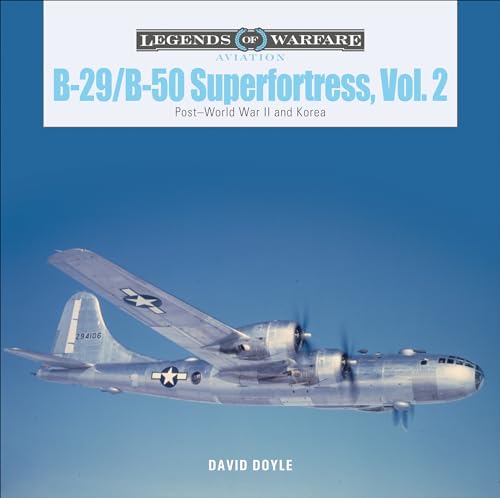 B-29/B-50 Superfortress, Vol. 2: Post-World War II and Korea (Legends of Warfare: Aviation, Band 38)