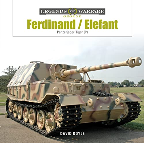 Ferdinand/Elefant: Panzerjäger Tiger (P) (Legends of Warfare: Ground) von Schiffer Publishing Ltd