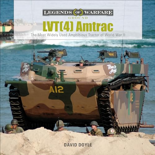 Lvt(4) Amtrac: The Most Widely Used Amphibious Tractor of World War II (Legends of Warfare: Ground) von Schiffer Publishing