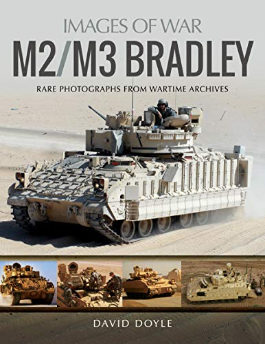 M2/M3 Bradley: Rare Photographs from Wartime Archives (Images of War)