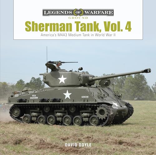 Sherman Tank: The M4A3 Medium Tank in World War II and Korea (4) (Legends of Warfare: Ground, Band 4)